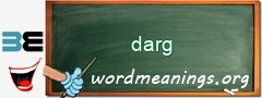 WordMeaning blackboard for darg